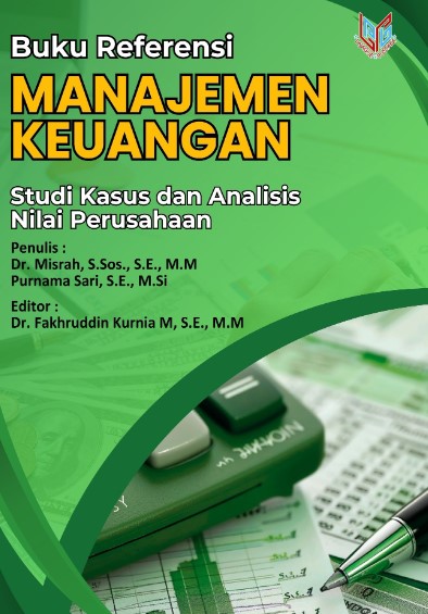 MANAJEMEN KEUANGAN : Studi Kasus dan Analisis Nilai Perusahaan